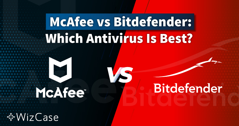 McAfee protiv Bitdefendera 2026: koji je najbolji antivirus?